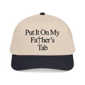 Put It On My Father's Tab Embroidered Cap |  Limited Edition